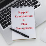 Support Coordination and Plan Management